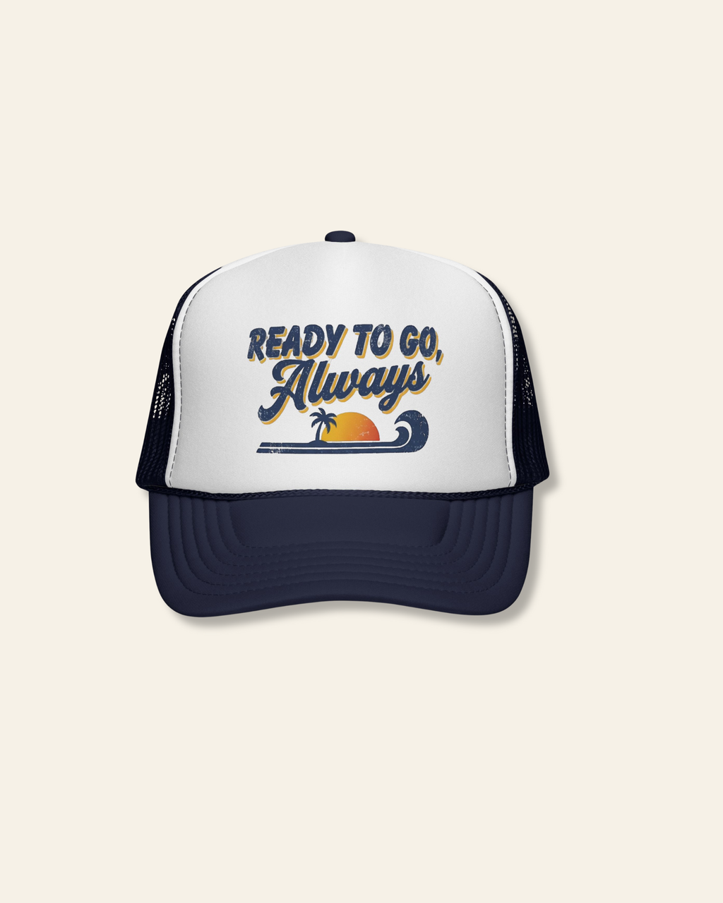 Trucker Cap — "Ready To Go, Always" Sunset Surf Mesh Hat