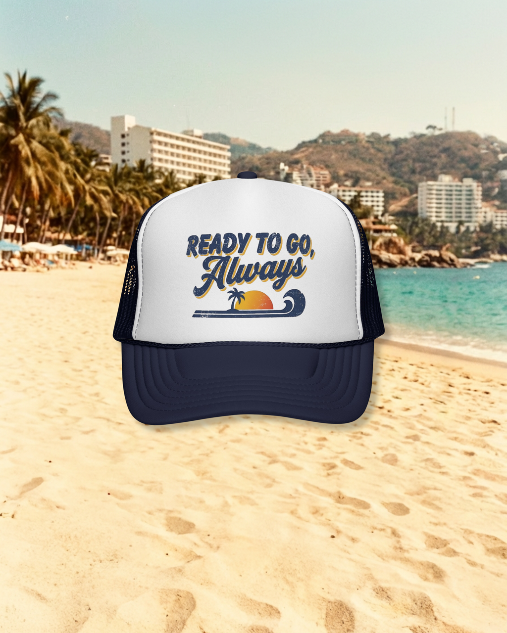 Trucker Cap — "Ready To Go, Always" Sunset Surf Mesh Hat